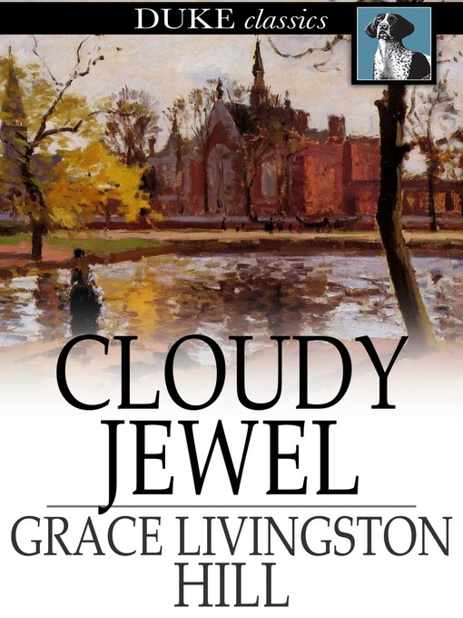 Title details for Cloudy Jewel by Grace Livingston Hill - Wait list